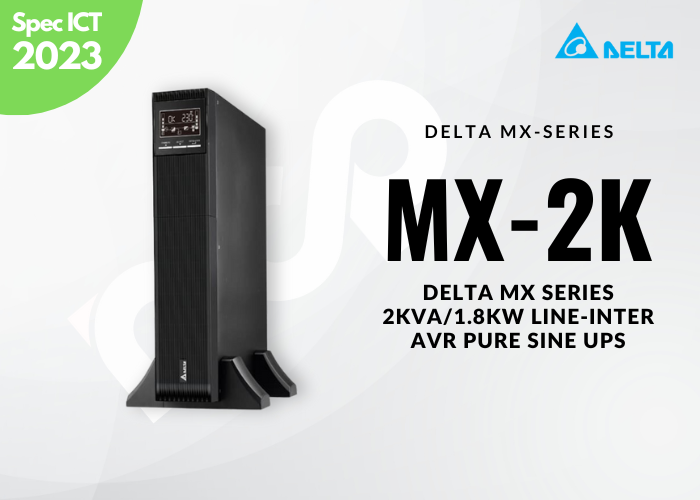 Delta MX Series 2kVA/1.8kW Line-inter AVR Pure sine UPS สเปค ICT ปี 2566