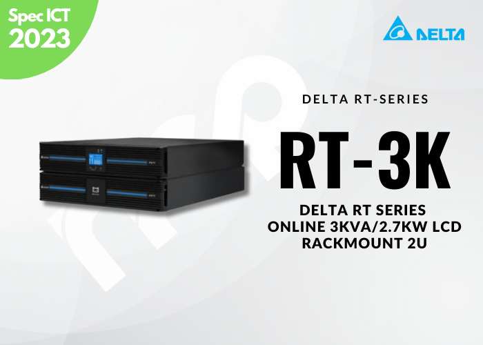DELTA RT-SERIES ONLINE 3000VA/2700W LCD RACKMOUNT 2U UPS สเปค ICT ปี 2566